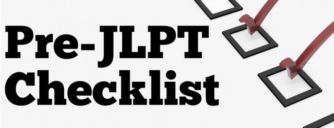 Pre-JLPT Checklist post image